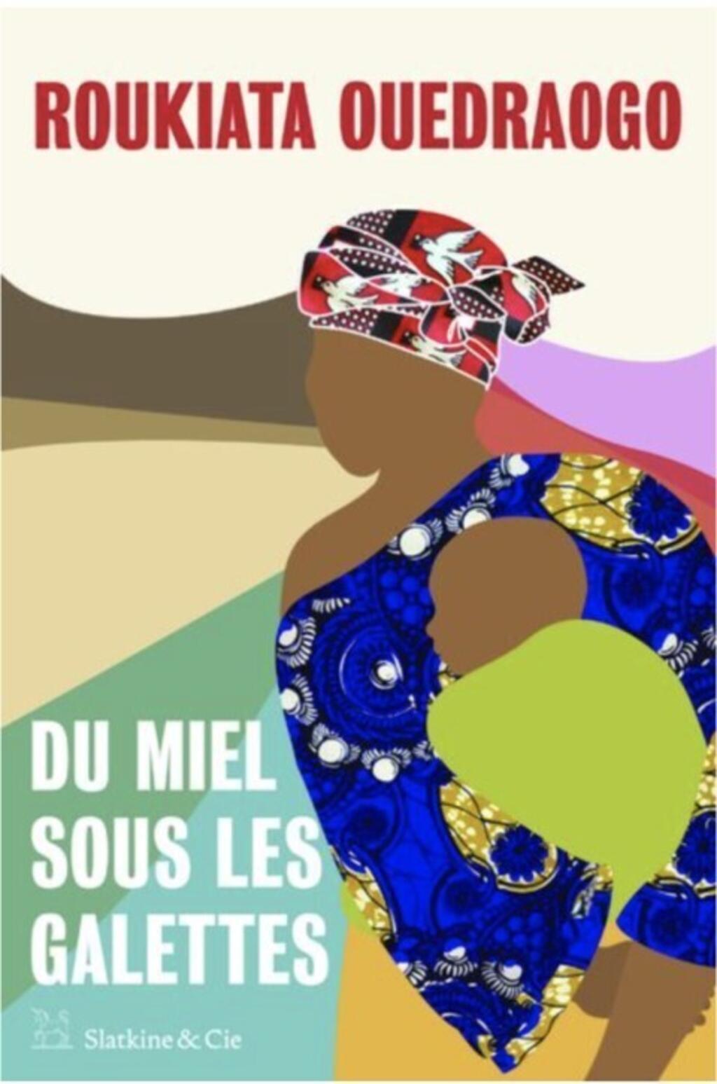 Cover of 'Du miel sous les galettes' by Roukiata Ouedraogo